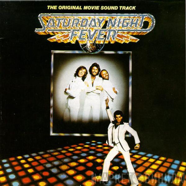  - Saturday Night Fever (The Original Movie Sound Track)