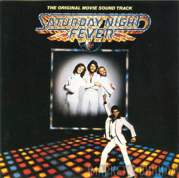  - Saturday Night Fever (The Original Movie Sound Track)