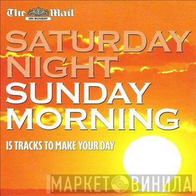 - Saturday Night Sunday Morning (Disc Two)