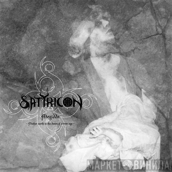 Satyricon - Megiddo - Mother North In The Dawn Of A New Age -