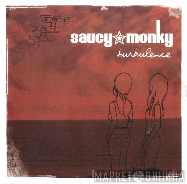 Saucy Monky - Turbulence