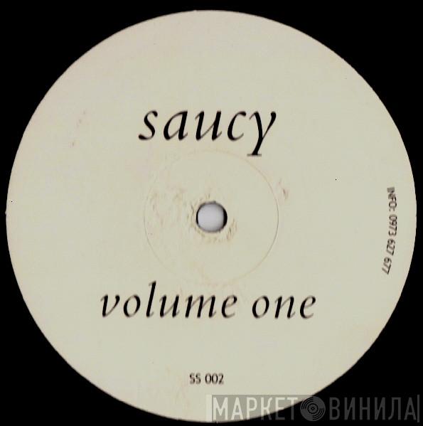  - Saucy Volume One