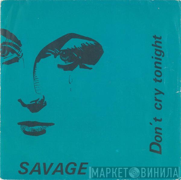 Savage - Don't Cry Tonight