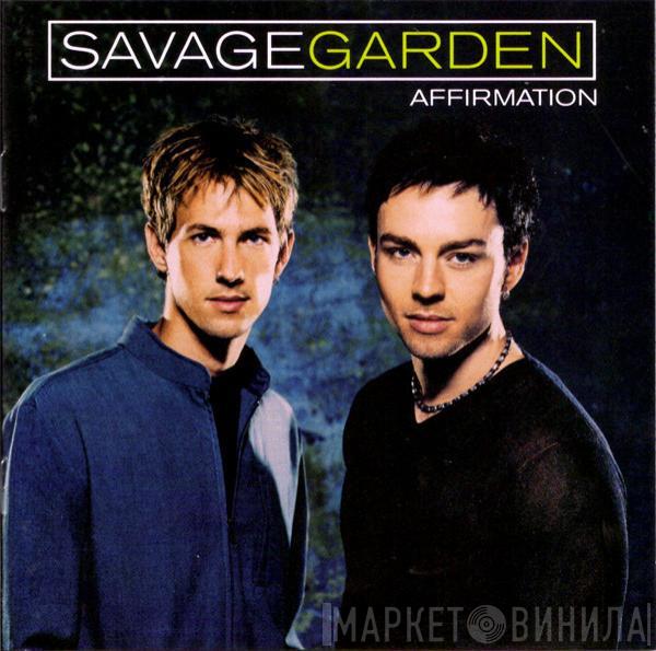  Savage Garden  - Affirmation
