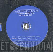  Savage Garden  - I Knew I Loved You - The Remixes