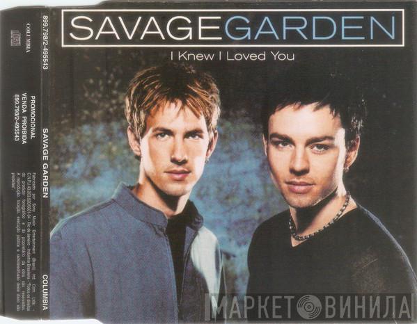  Savage Garden  - I Knew I Loved You