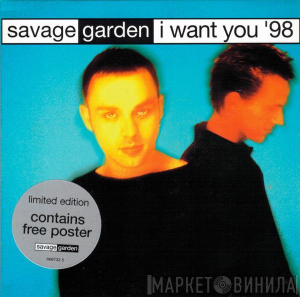 Savage Garden - I Want You '98