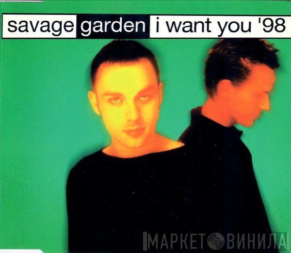  Savage Garden  - I Want You '98