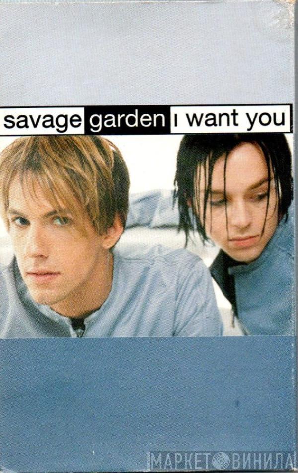 Savage Garden - I Want You