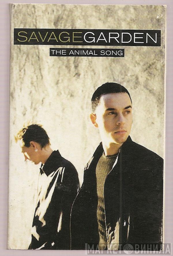 Savage Garden - The Animal Song