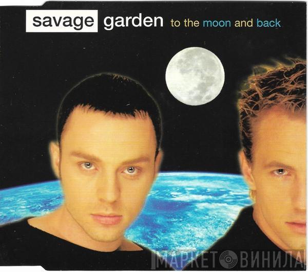  Savage Garden  - To The Moon And Back