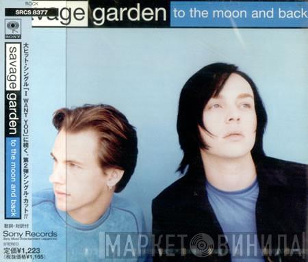  Savage Garden  - To The Moon And Back