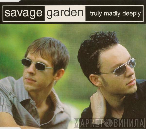 Savage Garden - Truly Madly Deeply