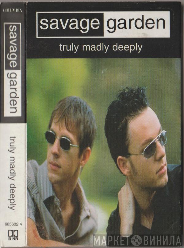 Savage Garden - Truly Madly Deeply