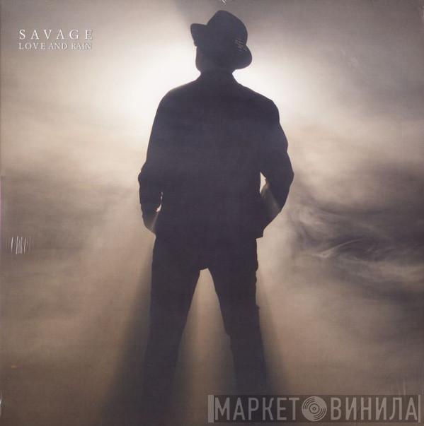 Savage - Love And Rain