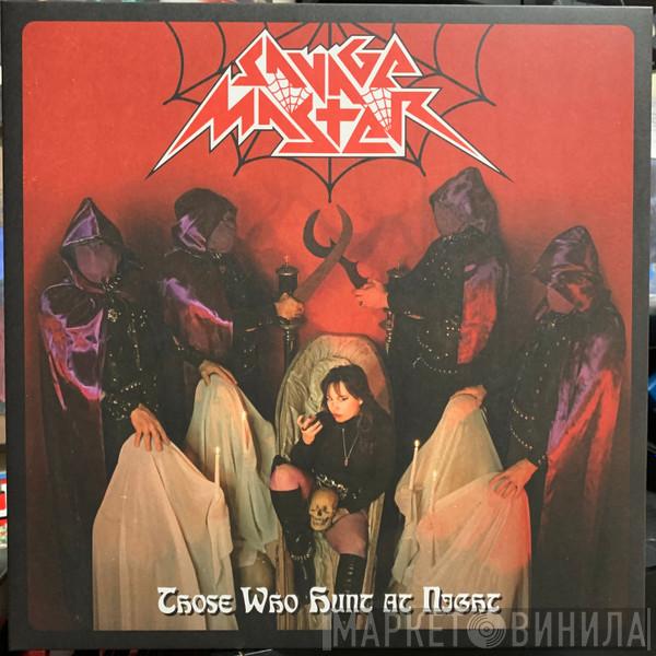 Savage Master - Those Who Hunt At Night