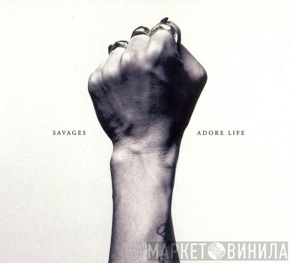  Savages   - Adore Life