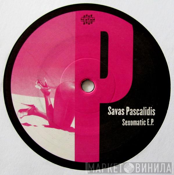 Savas Pascalidis - Sexomatic E.P.