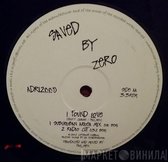 Saved By Zero - I Found Love