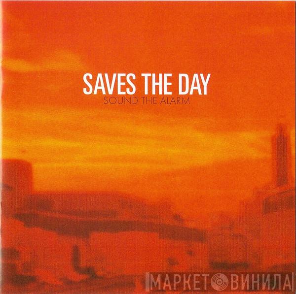  Saves The Day  - Sound The Alarm