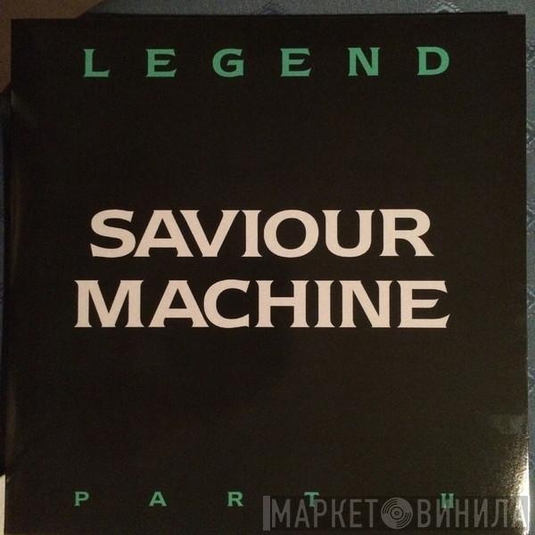 Saviour Machine - Legend Part II