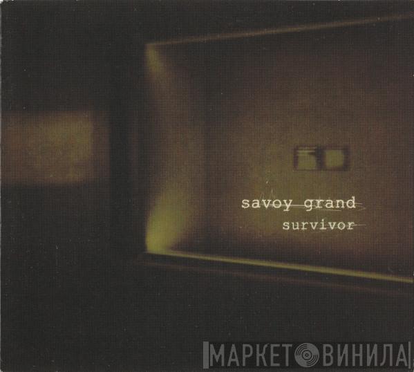 Savoy Grand - Survivor