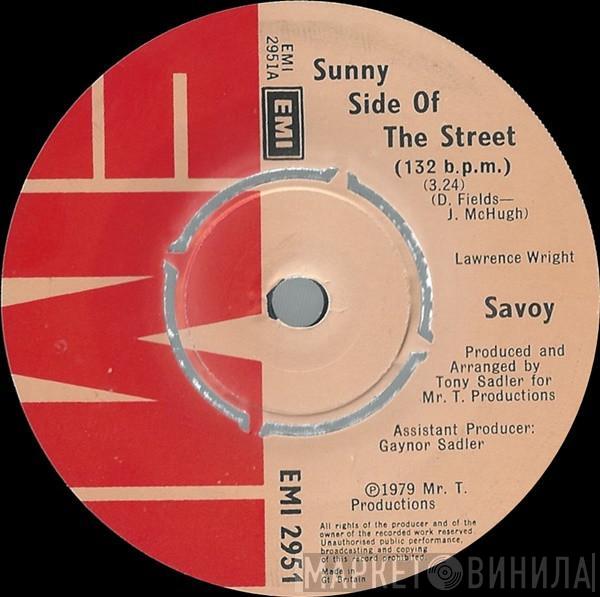 Savoy  - Sunny Side Of The Street