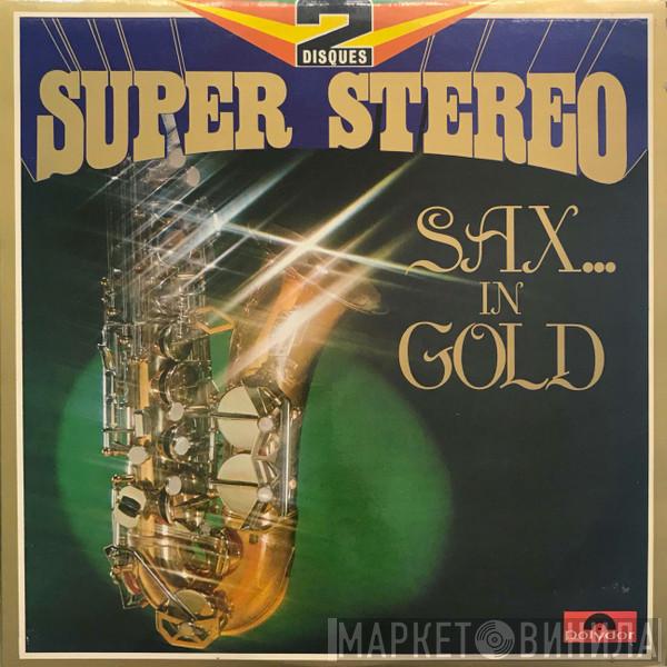  - Sax... In Gold
