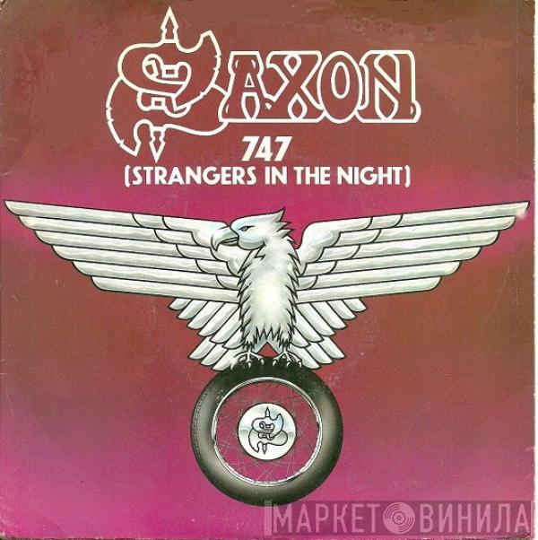 Saxon - 747 (Strangers In The Night)