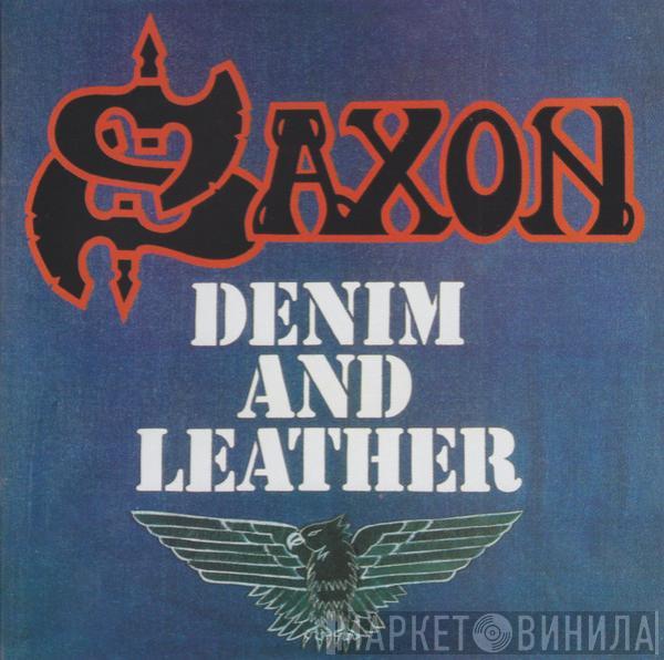  Saxon  - Denim And Leather