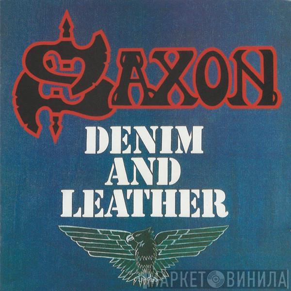  Saxon  - Denim And Leather