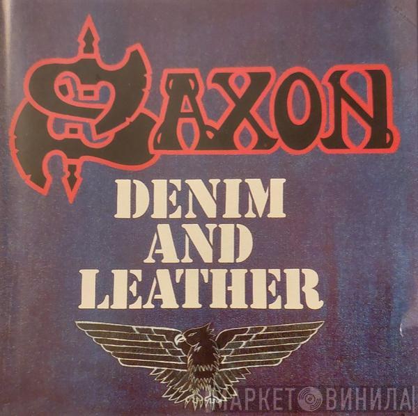  Saxon  - Denim And Leather