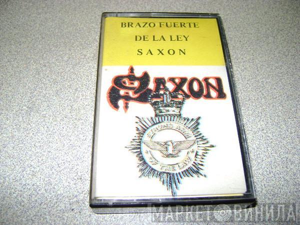  Saxon  - Strong Arm Of The Law = Brazo Fuerte De La Ley