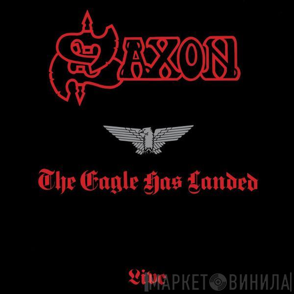 Saxon - The Eagle Has Landed (Live)