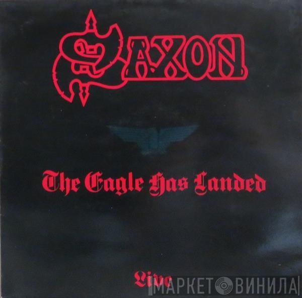 Saxon - The Eagle Has Landed (Live)