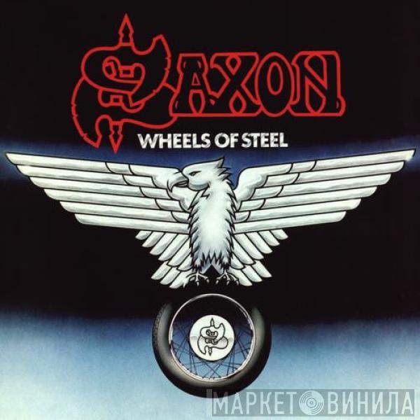  Saxon  - Wheels Of Steel