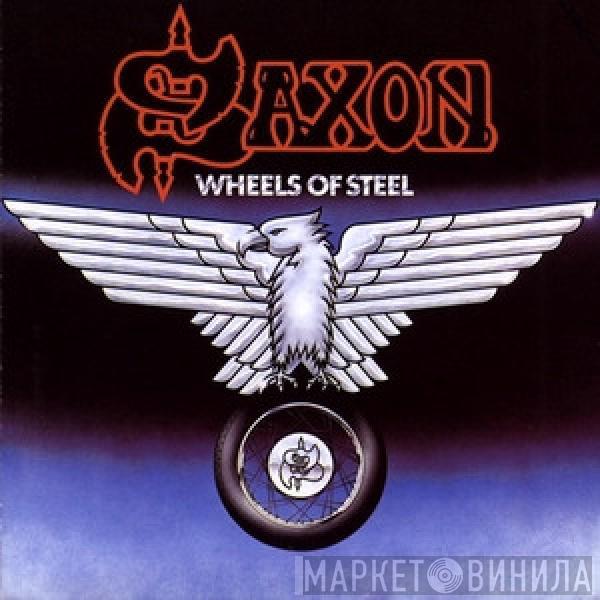  Saxon  - Wheels Of Steel