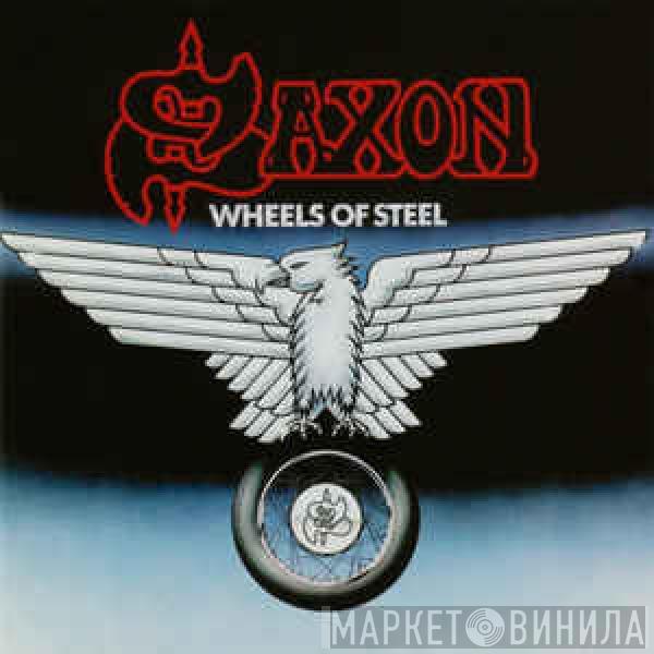  Saxon  - Wheels Of Steel