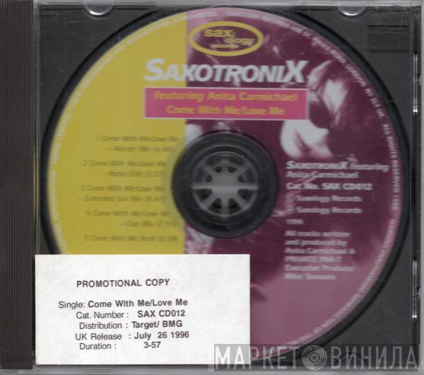 Saxotronix, Anita Carmichael - Come With Me/Love Me