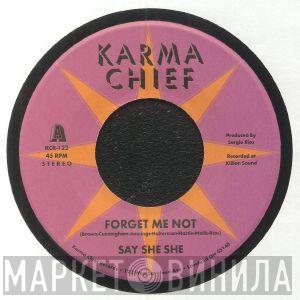 Say She She - Forget Me Not / Blow My Mind