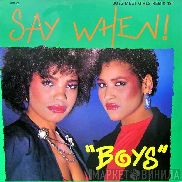 Say When! - Boys