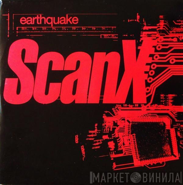 Scan X - Earthquake