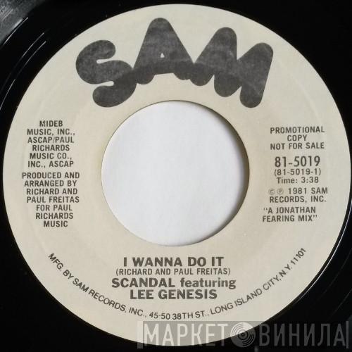 Scandal , Lee Genesis - I Wanna Do It / Either Love Grows Or Goes
