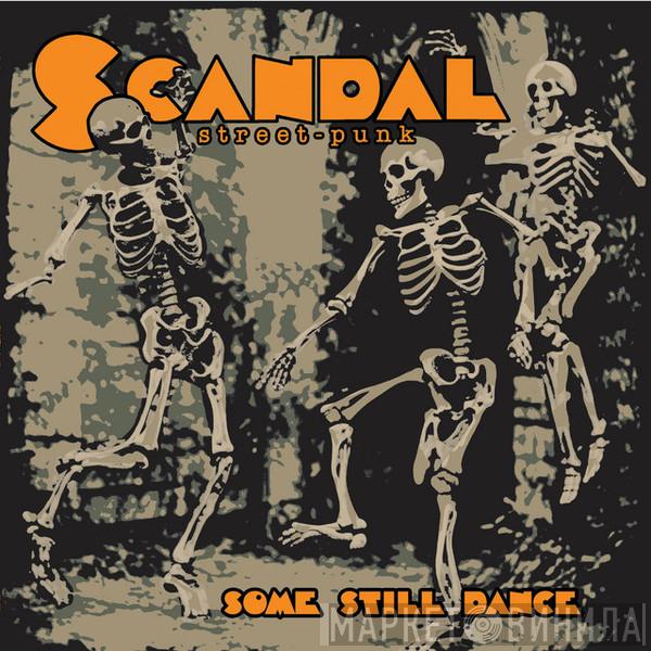 Scandal  - Some Still Dance
