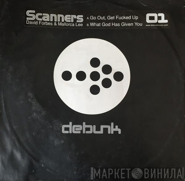 Scanners - Go Out, Get Fucked Up