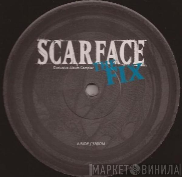 Scarface  - The Fix (Exclusive Album Sampler)