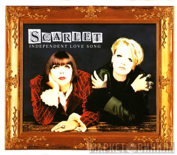 Scarlet  - Independent Love Song