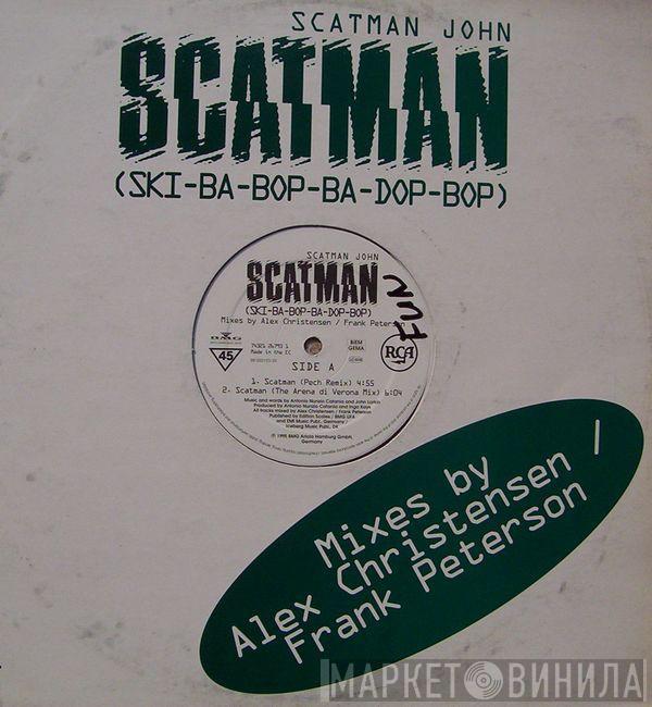 Scatman John - Scatman (Ski-Ba-Bop-Ba-Dop-Bop) (Mixes By Alex Christensen / Frank Peterson)