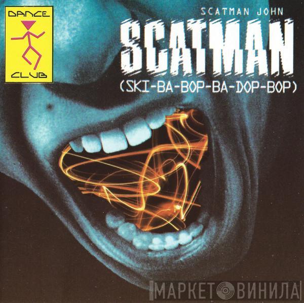  Scatman John  - Scatman (Ski-Ba-Bop-Ba-Dop-Bop)