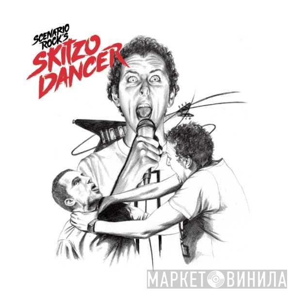  Scenario Rock  - Skitzo Dancer
